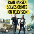 Ryan Hansen Solves Crimes on Television 